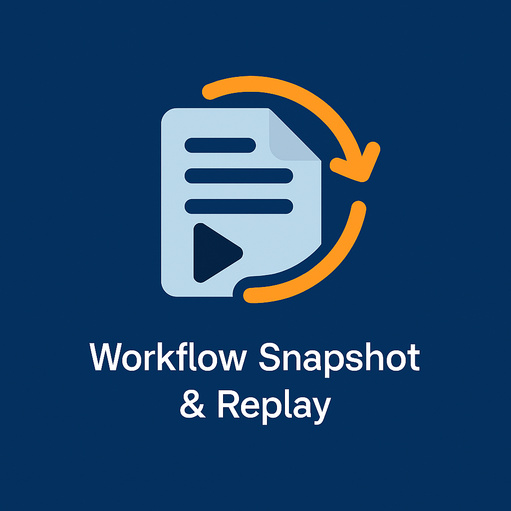 Workflow Snapshot & Replay